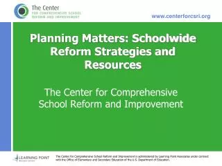 Planning Matters: Schoolwide Reform Strategies and Resources