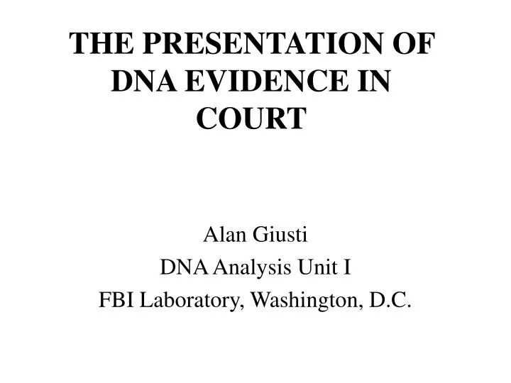 the presentation of dna evidence in court