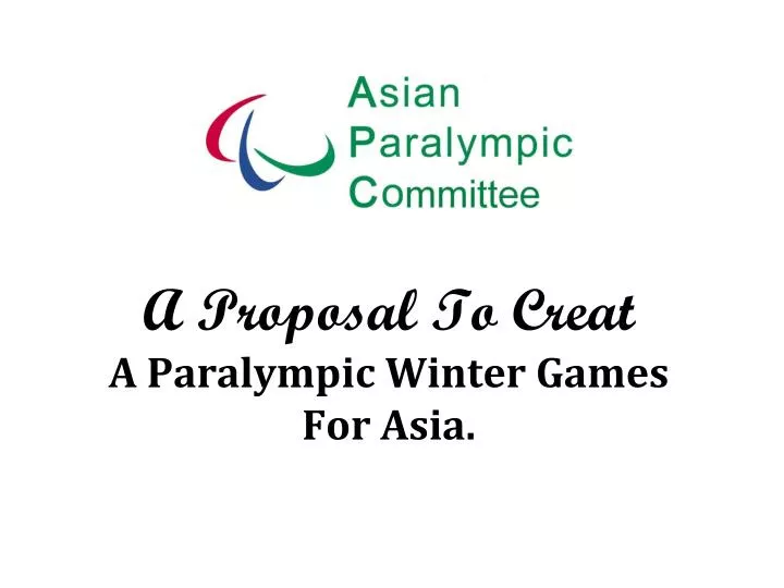 a proposal to creat a paralympic winter games for asia