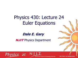 Physics 430: Lecture 24 Euler Equations