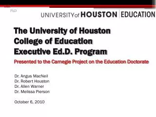 The University of Houston College of Education Executive Ed.D. Program