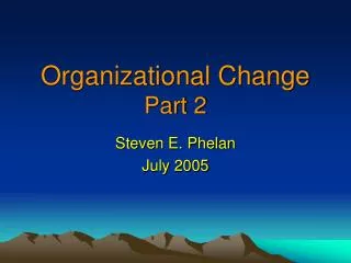 Organizational Change Part 2