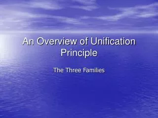 An Overview of Unification Principle