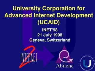University Corporation for Advanced Internet Development (UCAID)