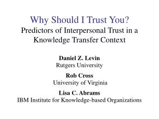 Why Should I Trust You? Predictors of Interpersonal Trust in a Knowledge Transfer Context