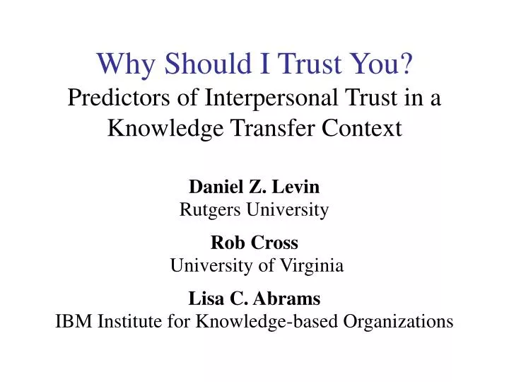 why should i trust you predictors of interpersonal trust in a knowledge transfer context