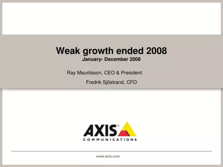 weak growth ended 2008 january december 2008