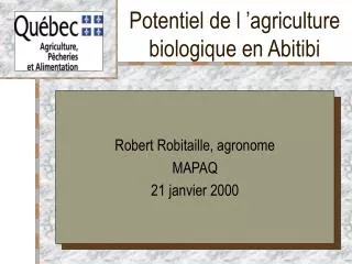 Potentiel de l ’agriculture biologique en Abitibi