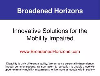 Innovative Solutions for the Mobility Impaired