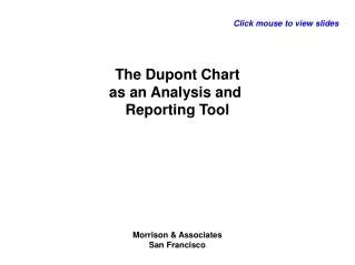 The Dupont Chart as an Analysis and Reporting Tool