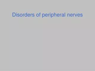 Disorders of peripheral nerves