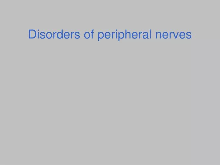 disorders of peripheral nerves