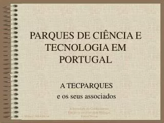 PARQUES DE CIÊNCIA E TECNOLOGIA EM PORTUGAL