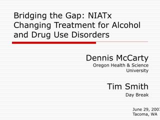 Bridging the Gap: NIATx Changing Treatment for Alcohol and Drug Use Disorders