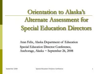 Orientation to Alaska’s Alternate Assessment for Special Education Directors