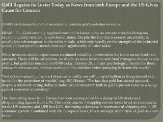 Gold Regains its Luster Today as News from both Europe and t