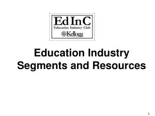 Education Industry Segments and Resources