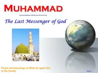 M UHAMMAD Peace and Blessings of Allah Be Upon Him &amp; His Family