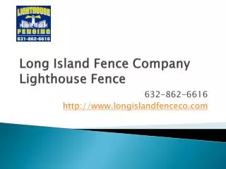 Long Island Fence Contractors, Lighthouse Fence
