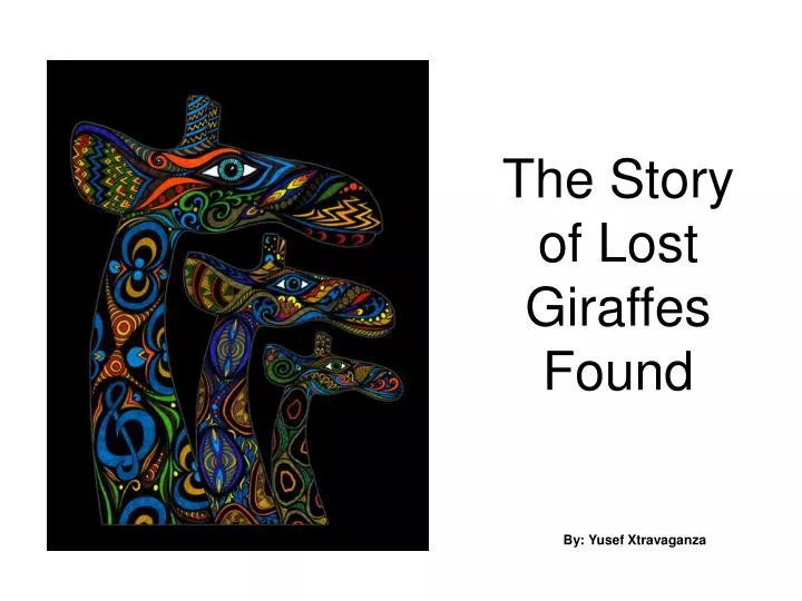 the story of lost giraffes found