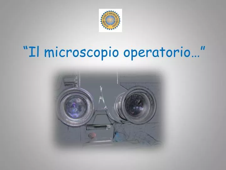 il microscopio operatorio