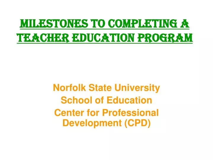 milestones to completing a teacher education program