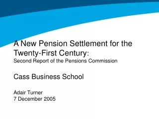A New Pension Settlement for the Twenty-First Century : Second Report of the Pensions Commission Cass Business School Ad