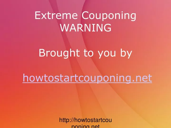 extreme couponing warning brought to you by howtostartcouponing net