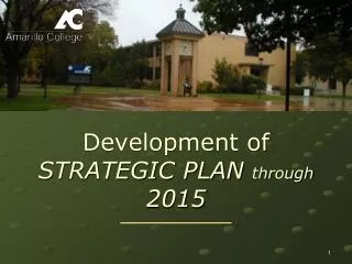 Development of STRATEGIC PLAN through 2015