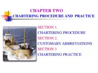 CHAPTER TWO CHARTERING PROCEDURE AND PRACTICE