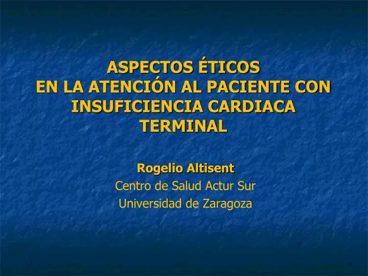 aspectos ticos en la atenci n al paciente con insuficiencia cardiaca terminal