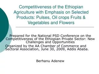 Competitiveness of the Ethiopian Agriculture with Emphasis on Selected Products: Pulses, Oil crops Fruits &amp; Vegetabl
