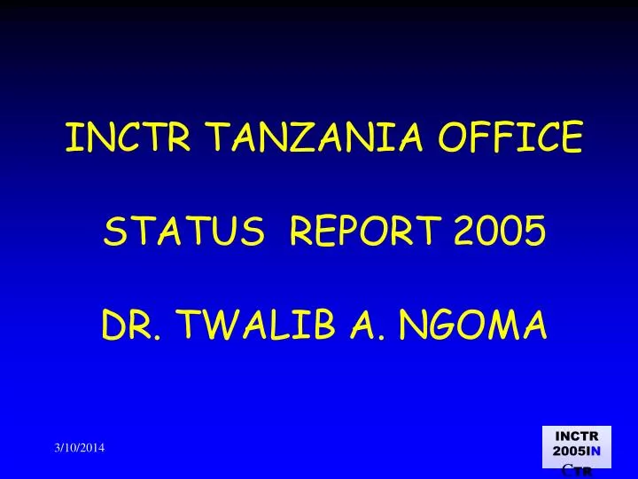 inctr tanzania office status report 2005 dr twalib a ngoma
