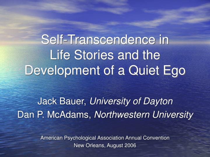 self transcendence in life stories and the development of a quiet ego