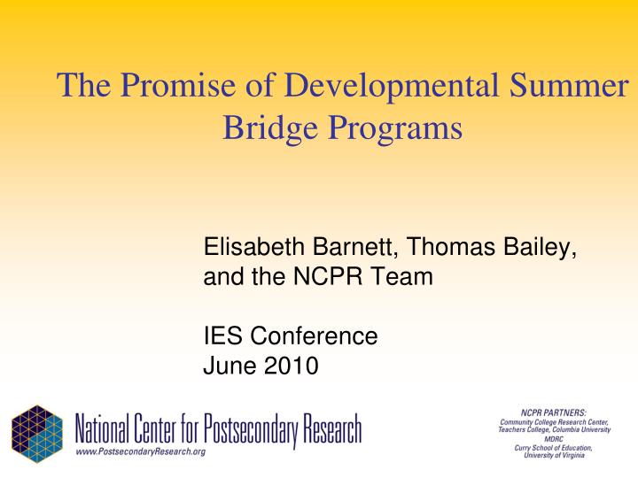 the promise of developmental summer bridge programs