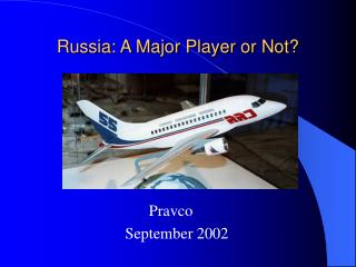 Russia: A Major Player or Not?