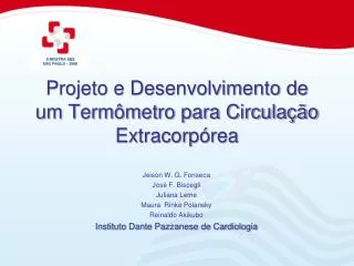 Projeto e Desenvolvimento de um Termômetro para Circulação Extracorpórea