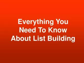 How to be expert in list building in really short time