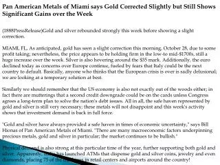 Pan American Metals of Miami says Gold Corrected Slightly bu