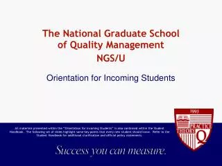 The National Graduate School of Quality Management NGS/U