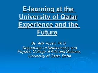 E-learning at the University of Qatar Experience and the Future