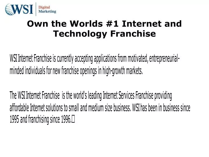 own the worlds 1 internet and technology franchise