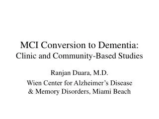 MCI Conversion to Dementia: Clinic and Community-Based Studies