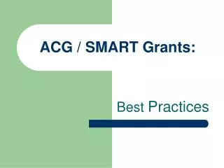 ACG / SMART Grants: