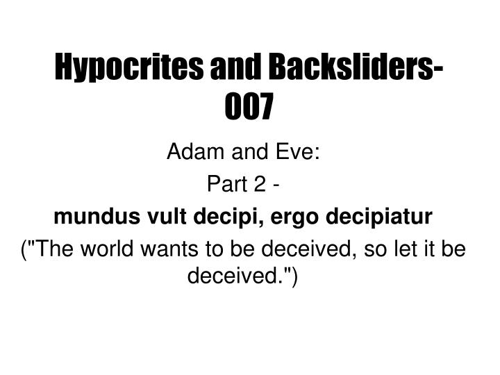 hypocrites and backsliders 007
