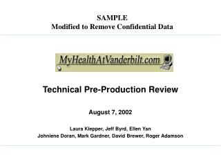 Technical Pre-Production Review August 7, 2002 Laura Klepper, Jeff Byrd, Ellen Yan Johniene Doran, Mark Gardner, David B