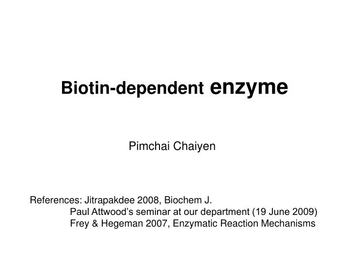 biotin dependent enzyme
