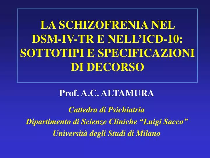 la schizofrenia nel dsm iv tr e nell icd 10 sottotipi e specificazioni di decorso