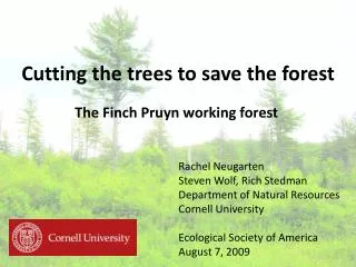 Cutting the trees to save the forest