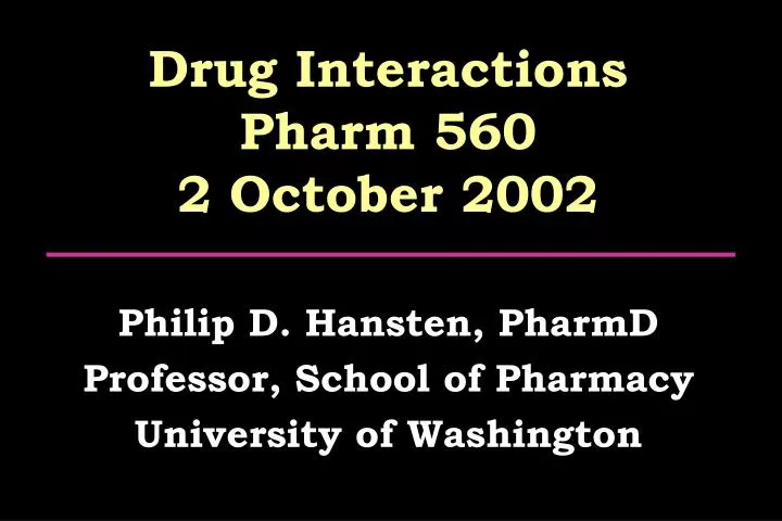 drug interactions pharm 560 2 october 2002